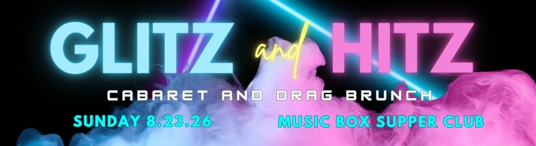 Neon Glitz and Hitz cabaret and drag brunch graphic for North Coast Men’s Chorus, Sunday 8.23.26 at Music Box Supper Club.