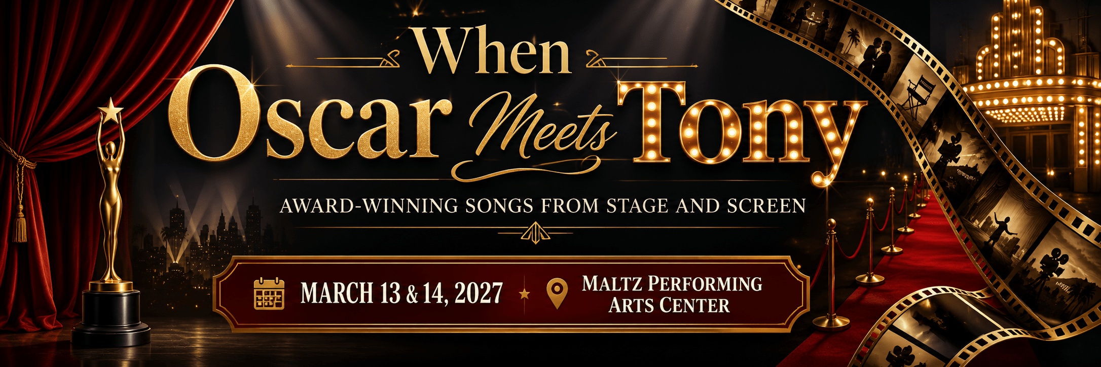 Promotional banner for “When Oscar Meets Tony,” featuring award-winning songs from stage and screen, March 13 and 14, 2027, at Maltz Performing Arts Center.